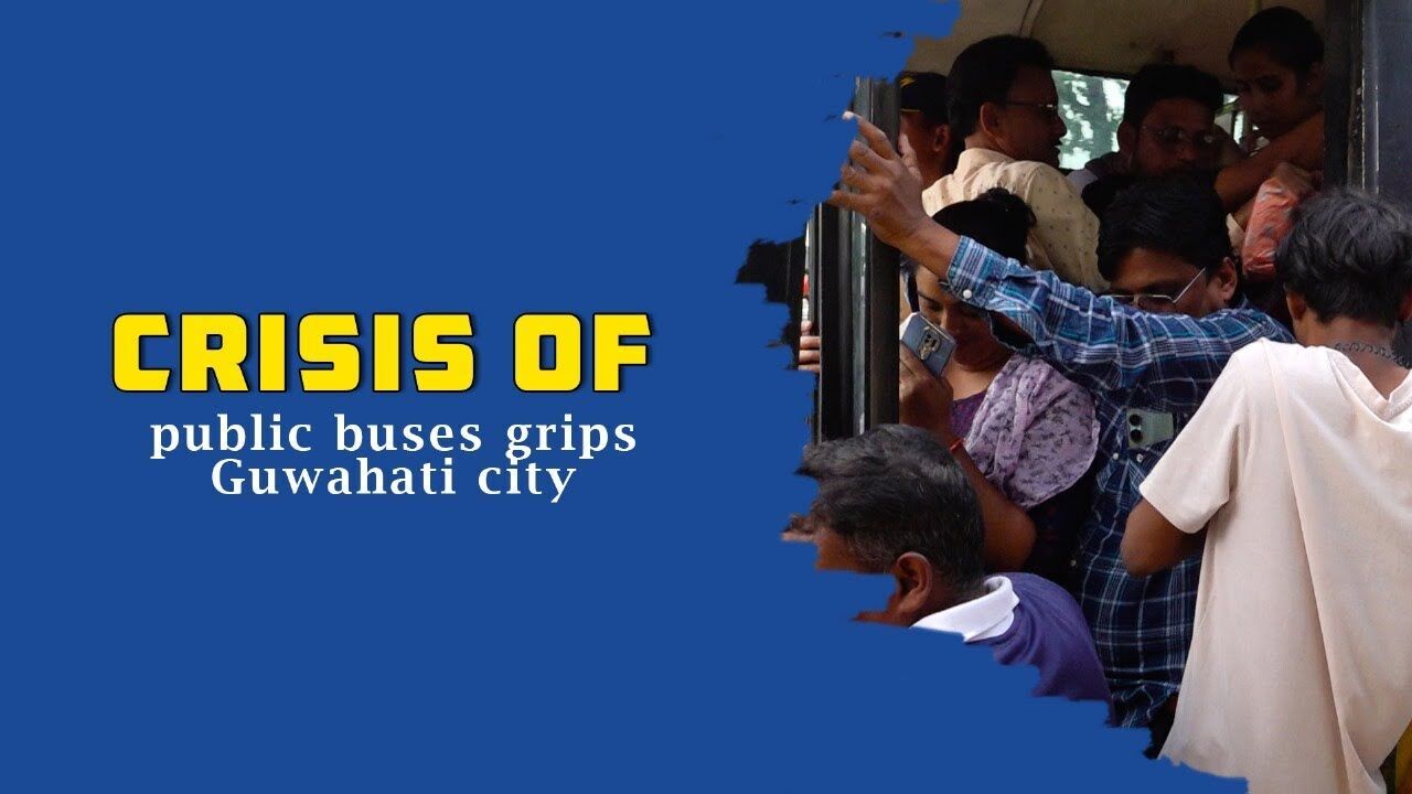Crisis of public buses grips Guwahati city