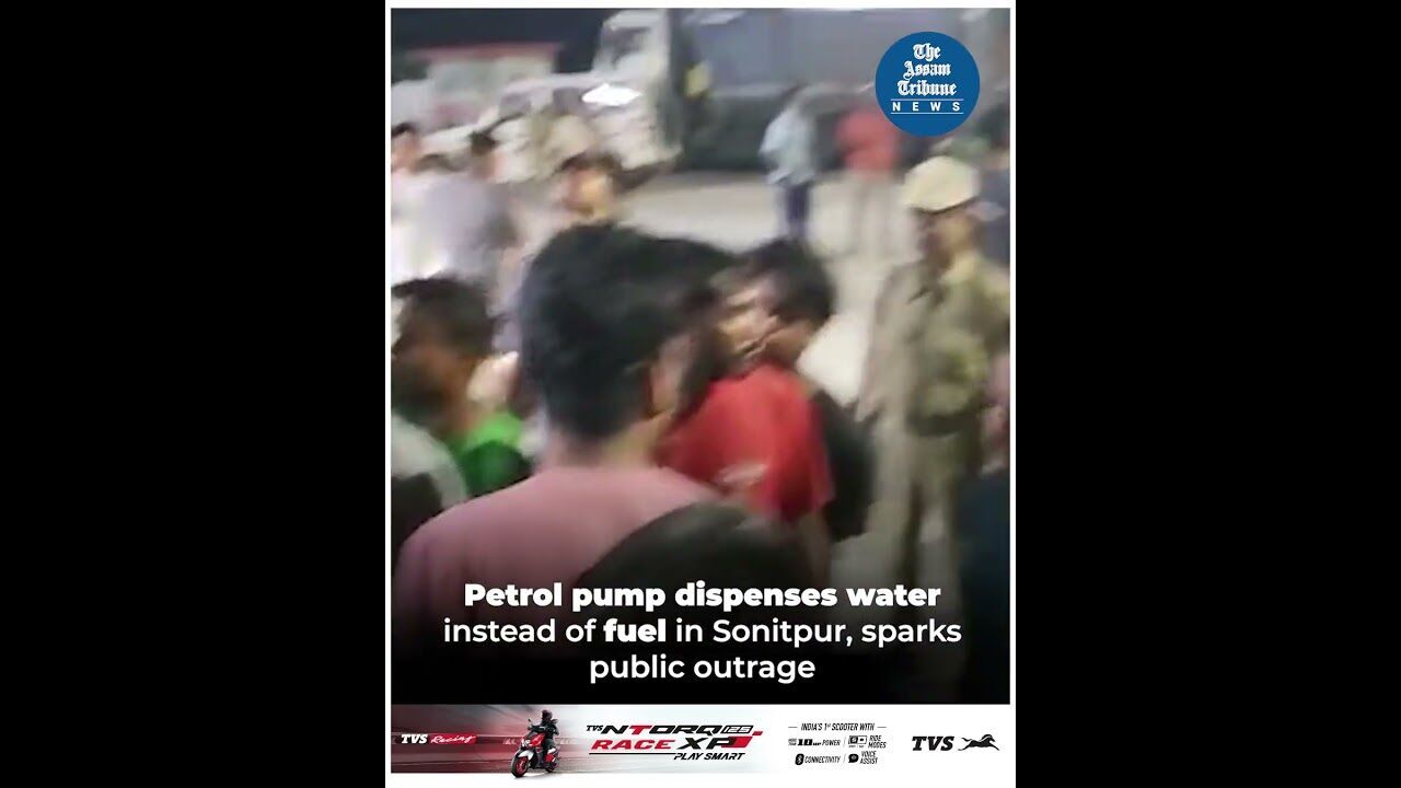 Petrol pump dispenses water instead of fuel in Sonitpur, sparks public outrage