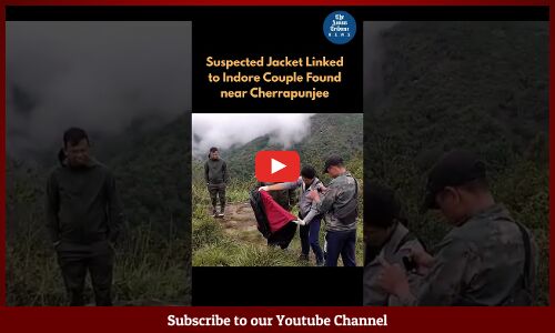Blood Stained Jacket of Indore Couple Found in Cherrapunjee