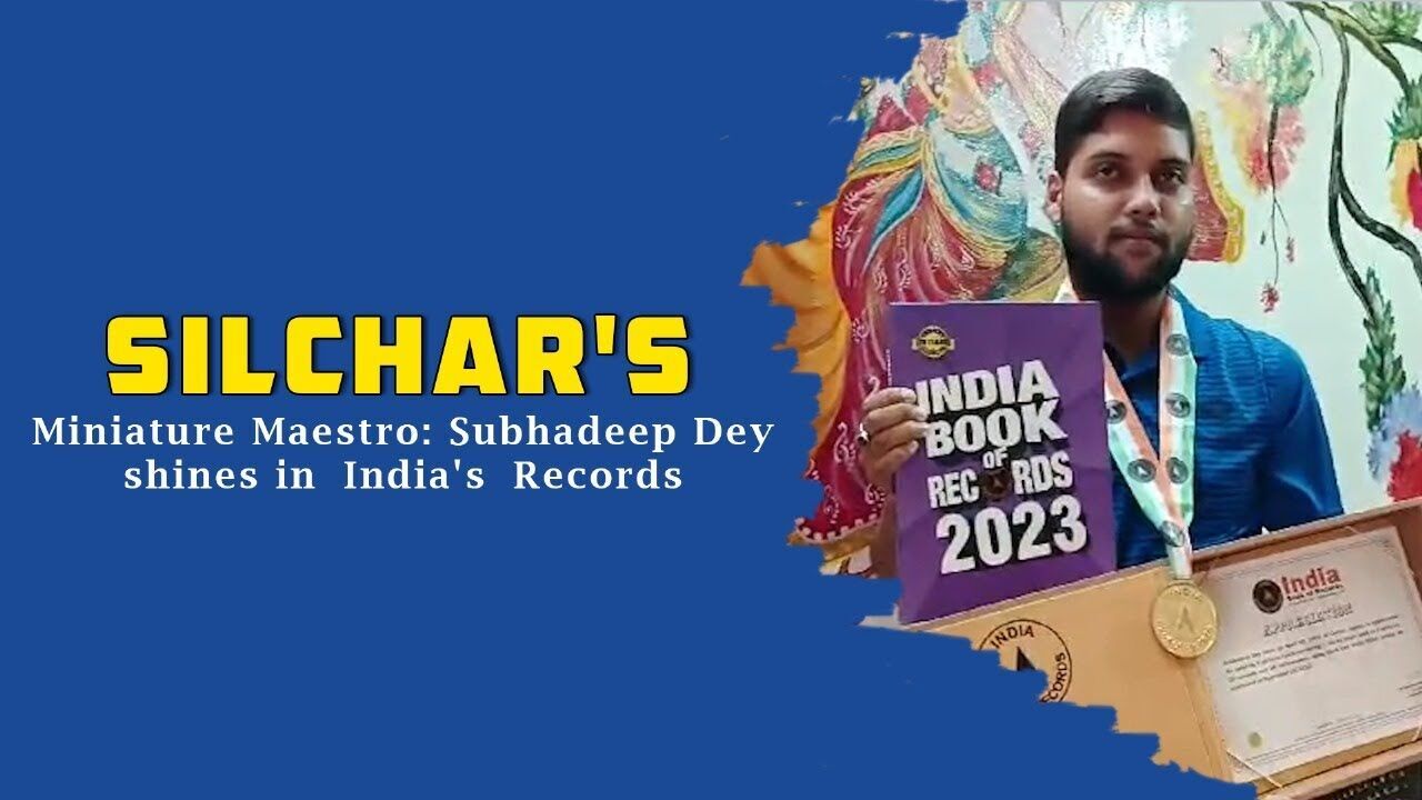 Silchars Miniature Maestro: Subhadeep Dey shines in Indias Records