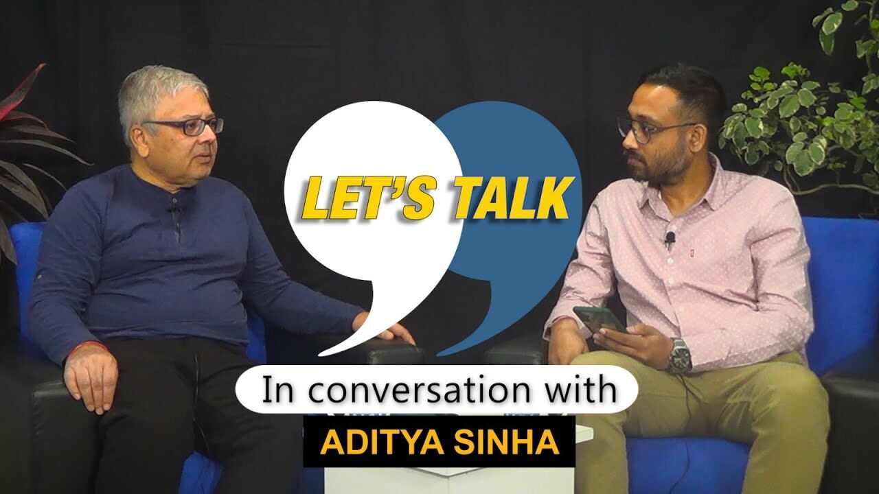 Lets Talk: In conversation with Aditya Sinha
