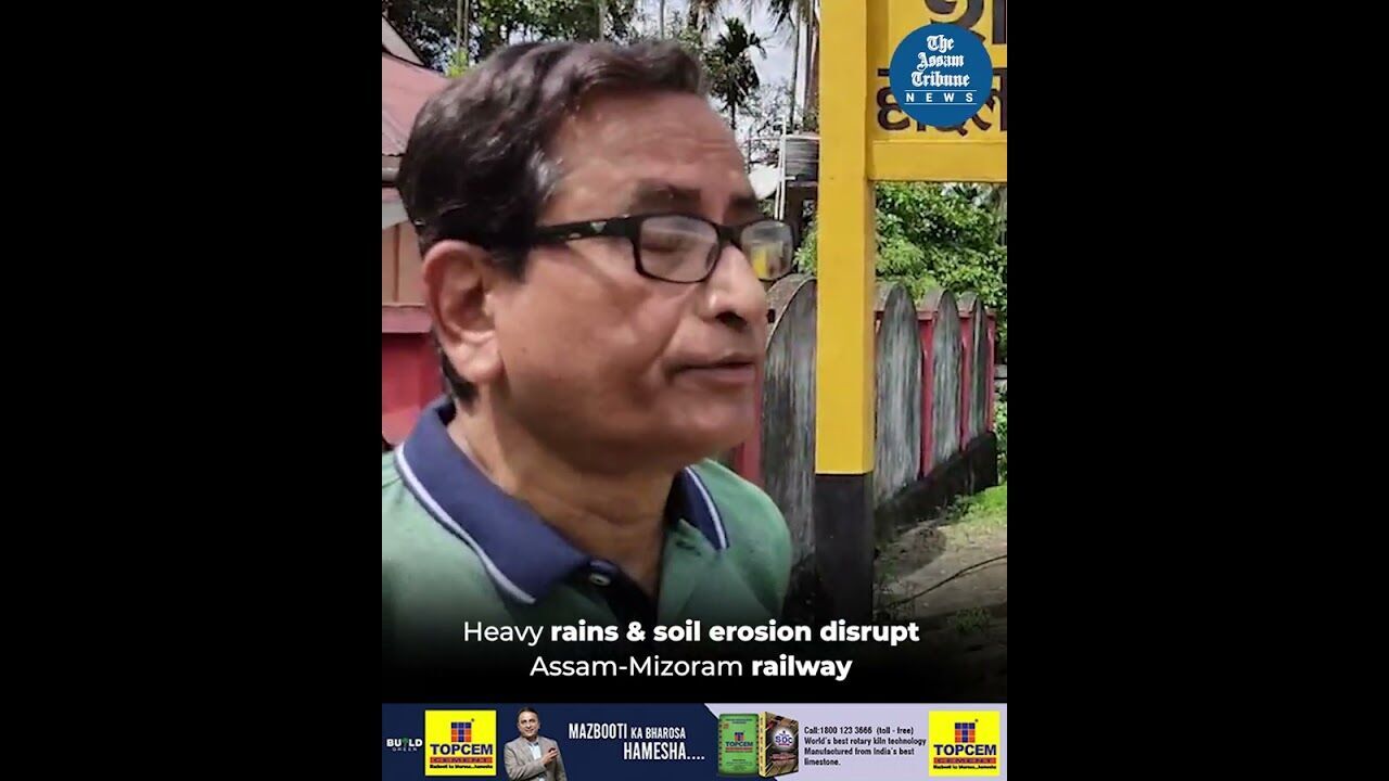 Heavy rains & soil erosion disrupt Assam-Mizoram railway