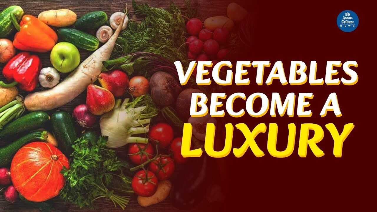 Rising vegetable prices plague Guwahati residents