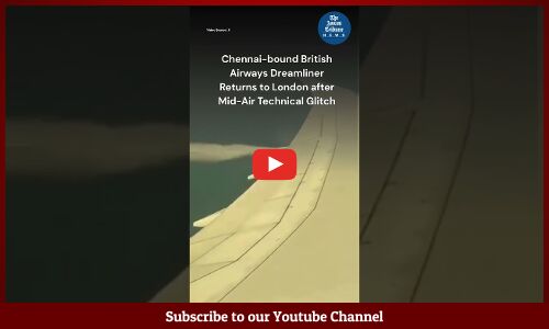 British Airways Dreamliner to Chennai Returns Mid Air After Technical Glitch