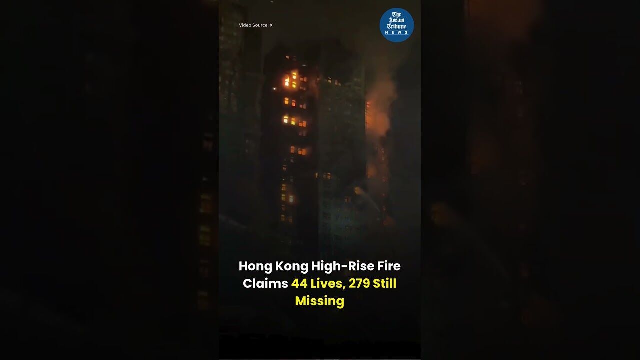 Hong Kong High Rise Fire Claims 44 Lives, 279 Still Missing