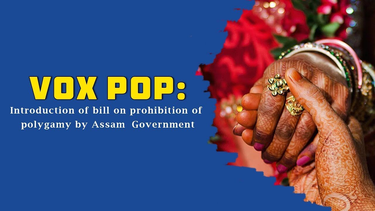 Vox Pop: Introduction of bill on prohibition of polygamy by Assam Government