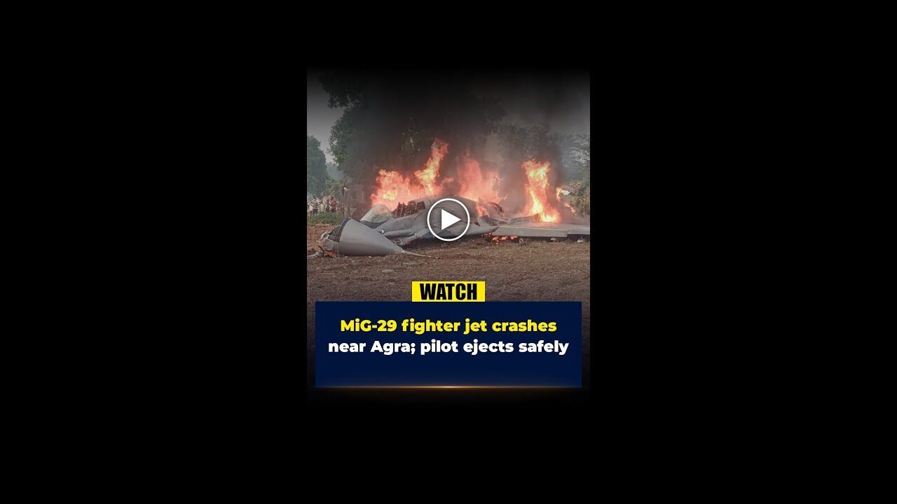 MiG-29 fighter jet crashes near Agra; pilot ejects safely