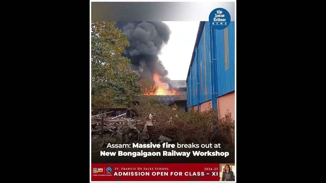 Assam: Massive fire breaks out at New Bongaigaon Railway Workshop