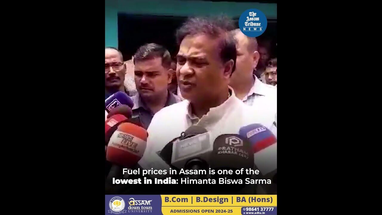 Fuel prices in Assam is one of the lowest in India: Himanta Biswa Sarma