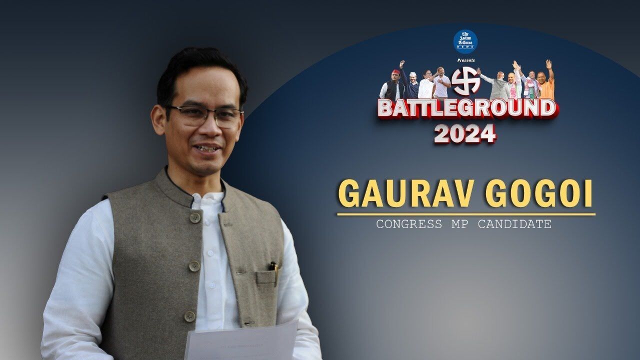 Exclusive: The Assam Tribune in conversation with Gaurav Gogoi