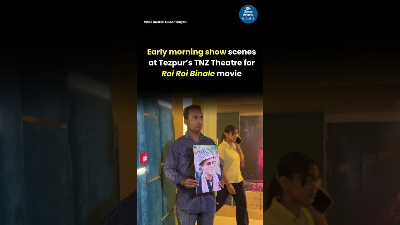 Early morning show scenes at Tezpur’s TNZ Theatre for Roi Roi Binale movie