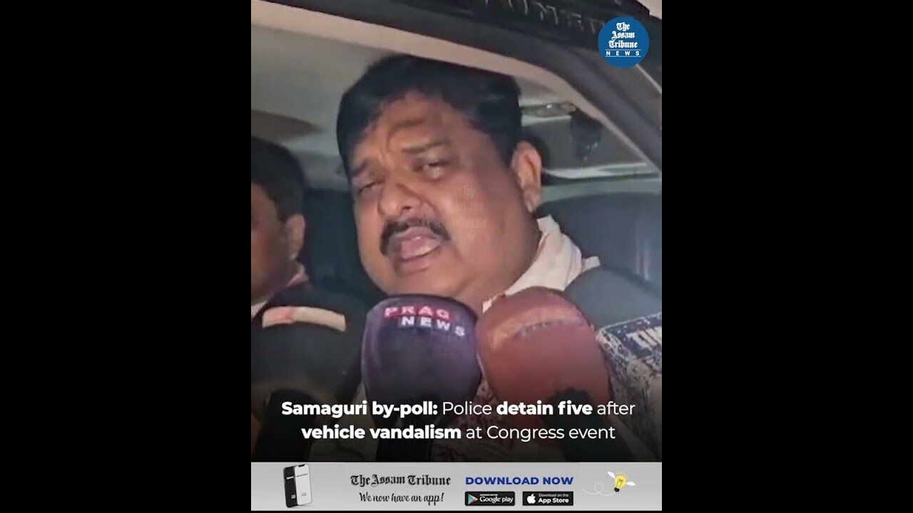 Samaguri by-poll: Police detain five after vehicle vandalism at Congress event
