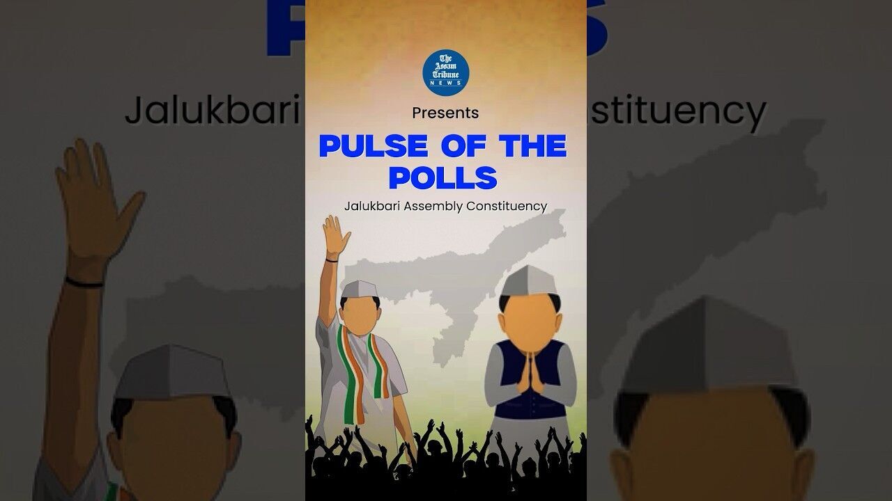 Pulse of Polls | Jalukbari Voters Speak on Ground Reality vs Development Claims | The Assam Tribune