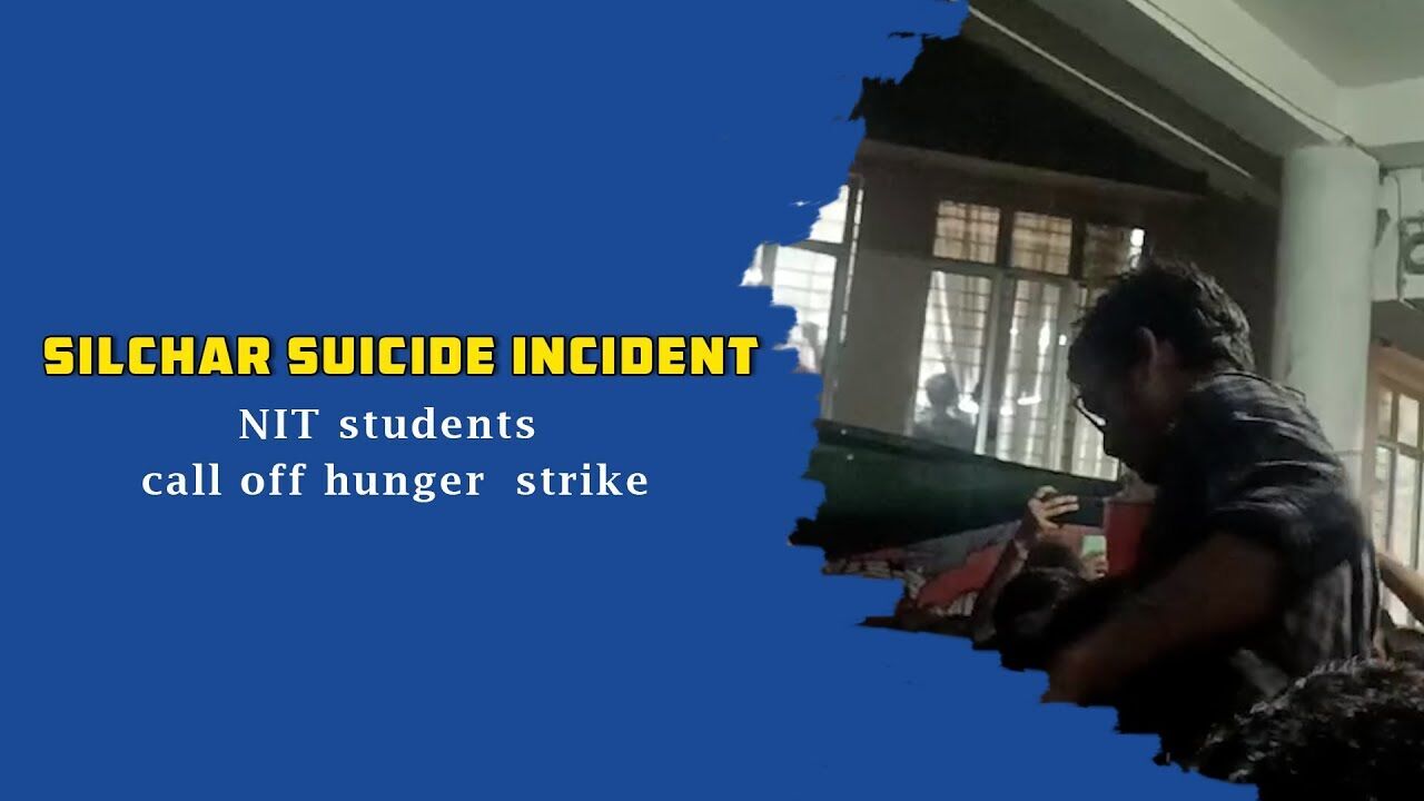 Silchar suicide incident: NIT students call off hunger strike
