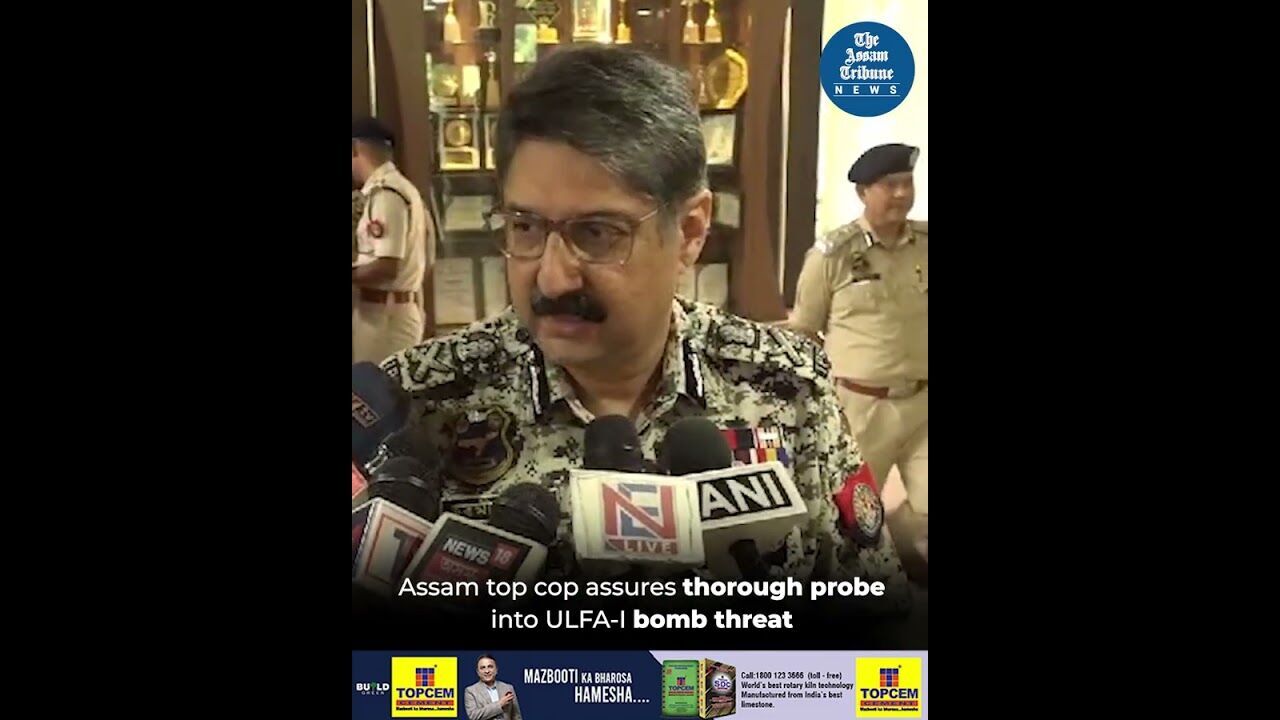 Assam top cop assures thorough probe into ULFA-I bomb threat