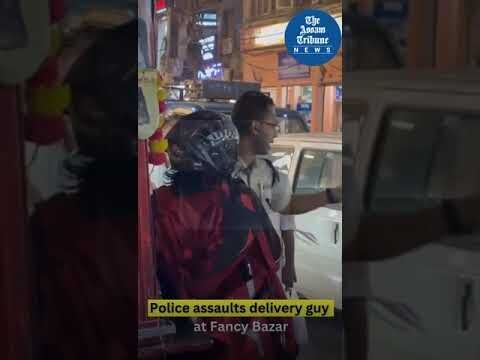 Police assaults Delivery guy at Fancy Bazar